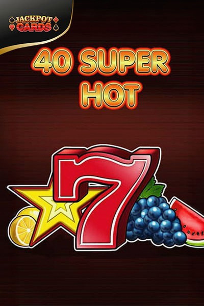 Slot 40 Super Hot su Cleobetra Casino